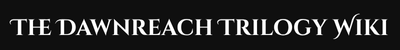 The Dawnreach Trilogy Wiki